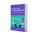 Rules and Consequences: One Major Reason They Don’t Always Work